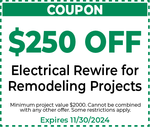 $250 Off Electrical Rewire Remodeling Projects